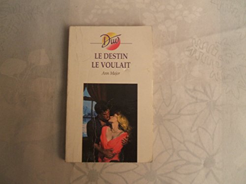 Le Destin le Voulait (9782280853989) by Ann Major