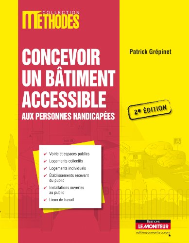 Stock image for Concevoir un btiment accessible aux personnes handicapes for sale by Ammareal