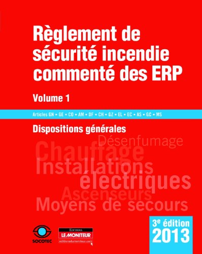 9782281115956: Rglement de scurit incendie comment des ERP - Volume 1: Dispositions gnrales : Articles GN - GE - CO - AM - DF - CH - GZ - EL - EC - AS - GC - MS (Hors collection)