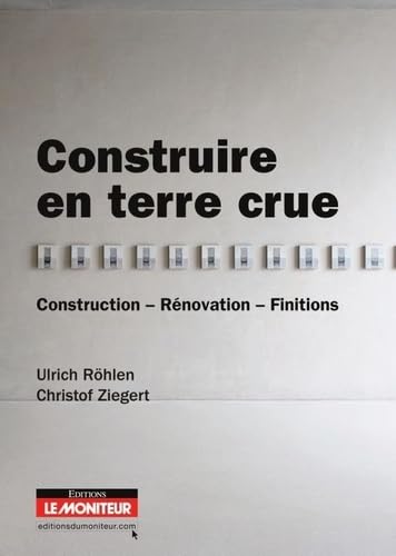 Stock image for CAMPUS - Construire en terre crue: Construction - Rnovation - Finitions for sale by Gallix