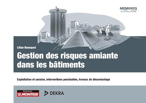 9782281119169: Gestion des risques amiante dans les btiments: Exploitation et cession, interventions ponctuelles, travaux de dsamiantage