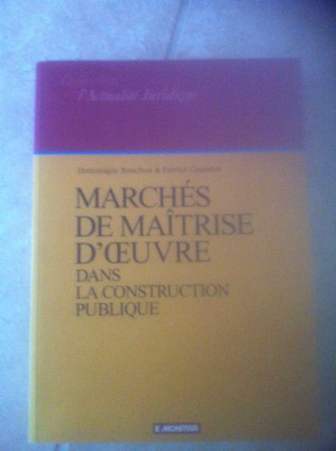 Imagen de archivo de Marchs de matrise d'oeuvre dans la construction publique a la venta por Ammareal