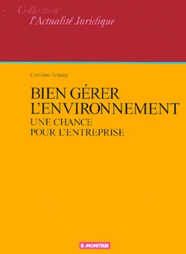 Beispielbild fr Une chance pour l'entreprise : Bien grer l'environnement zum Verkauf von medimops