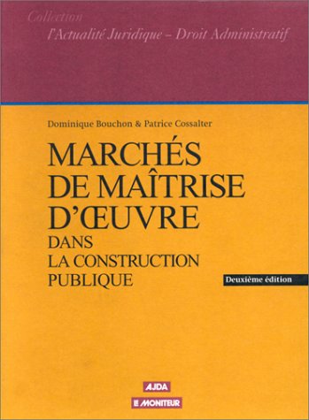Beispielbild fr Marchs de matrise d'oeuvre dans la construction publique, 2e dition zum Verkauf von Ammareal