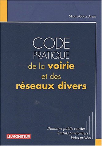 Imagen de archivo de Code pratique de la voirie et des rseaux divers a la venta por medimops