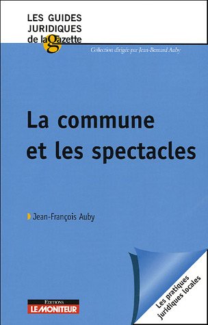 Beispielbild fr La commune et les spectacles zum Verkauf von Ammareal