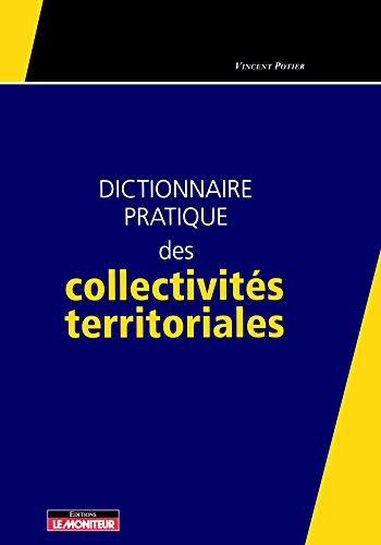 Beispielbild fr Dictionnaire pratique des collectivits territoriales zum Verkauf von Ammareal