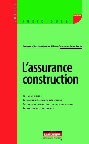 9782281128703: L'assurance construction: Rgime juridique, rsponsabilits des constructeurs, obligations contractuelles des particuliers, prvention des contentieux