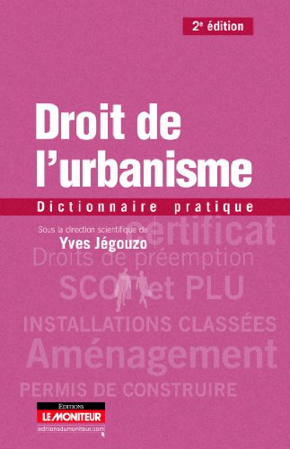 Imagen de archivo de Droit de l'urbanisme: Dictionnaire pratique a la venta por Lioudalivre