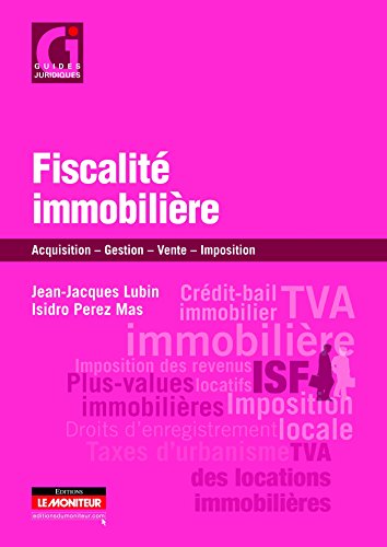 Beispielbild fr Fiscalit immobilire: Acquisition - Gestion - Vente - Imposition zum Verkauf von medimops