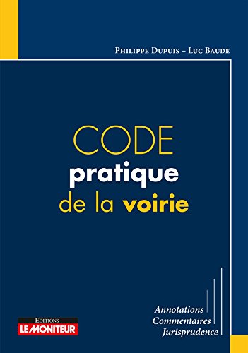 Beispielbild fr Code pratique de la voirie: Annotations - Commentaires - Jurisprudence zum Verkauf von Ammareal