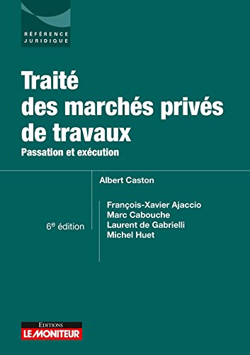 Stock image for Trait des marchs privs de travaux: Passation et excution for sale by GF Books, Inc.