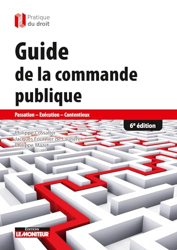 Beispielbild fr Guide de la commande publique: Passation - Exécution - Contentieux [FRENCH LANGUAGE - Soft Cover ] zum Verkauf von booksXpress