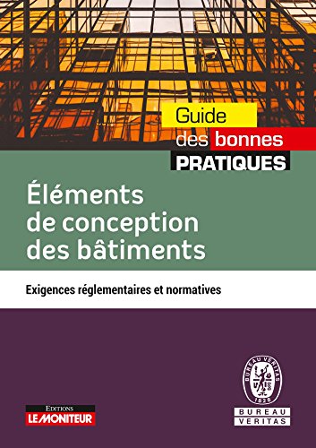 Imagen de archivo de Elments De Conception Des Btiments : Exigences Rglementaires Et Normatives a la venta por RECYCLIVRE