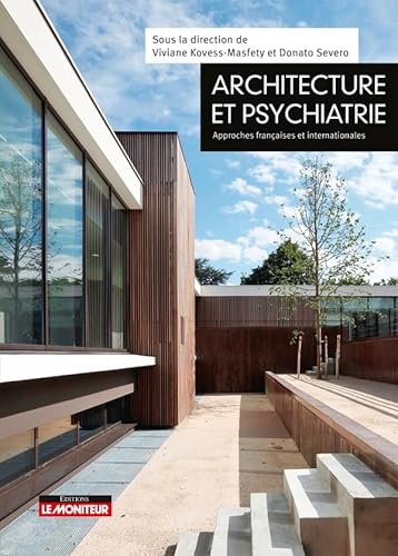 Stock image for Architecture et psychiatrie: Approches franaises et internationales for sale by Gallix