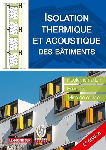 Stock image for Isolation thermique et acoustique des btiments: Rglementation, produits, mise en oeuvre for sale by medimops