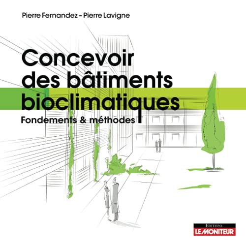 9782281143157: Concevoir des btiments bioclimatiques: Fondements & mthodes