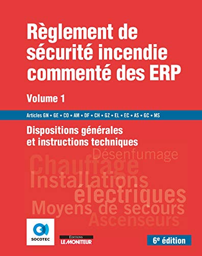 Stock image for Rglement de scurit incendie comment des ERP : Volume 1, Dispositions gnrales et instructions techniques for sale by medimops