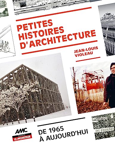 Beispielbild fr Petites histoires d'architecture: De 1965  aujourd'hui zum Verkauf von medimops