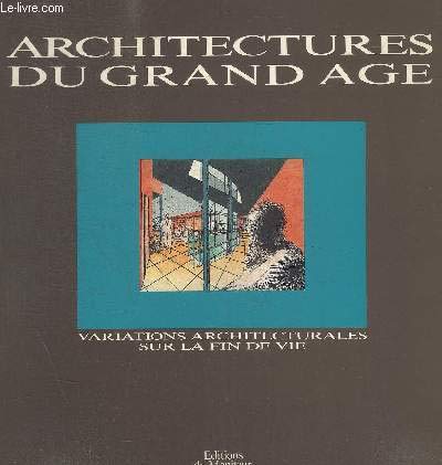 9782281151022: Architectures Du Grand Age