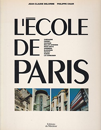 Beispielbild fr L'ecole De Paris : 10 Architectes Et Leurs Immeubles, 1905-1937 zum Verkauf von RECYCLIVRE