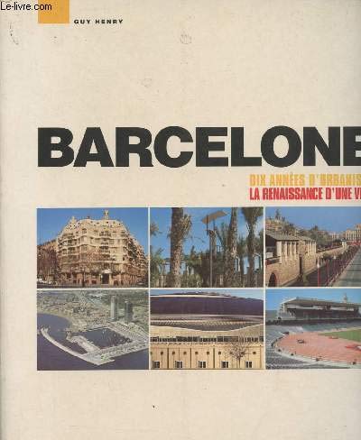 Beispielbild fr Barcelone : Dix annes d'urbanisme, la renaissance d'une ville zum Verkauf von medimops