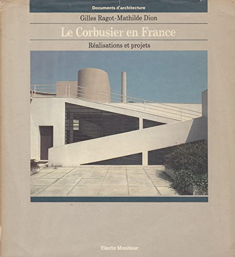 9782281190670: Le Corbusier en France: Ralisations et projets (Moniteur technique)