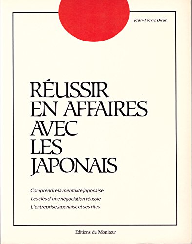 9782281340488: Russir en affaires avec les japonais : comprendre la mentalit japonaise, les cls d'une ngociation russie