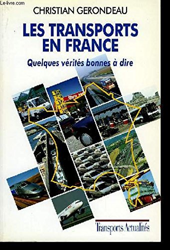 Beispielbild fr Les transports en France : Quelques vrits bonnes  dire zum Verkauf von Ammareal