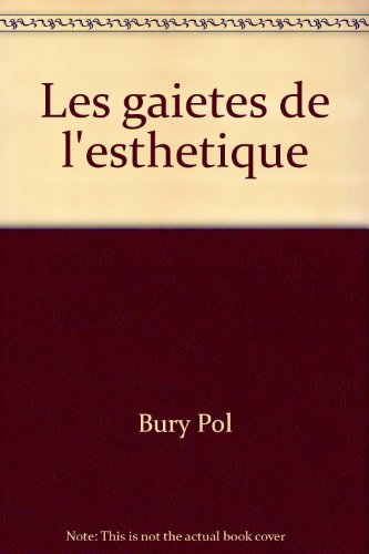 Beispielbild fr Les Gaiets De L'esthtique zum Verkauf von RECYCLIVRE