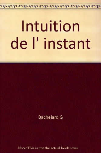 9782282300436: L'INTUITION DE L'INSTANT