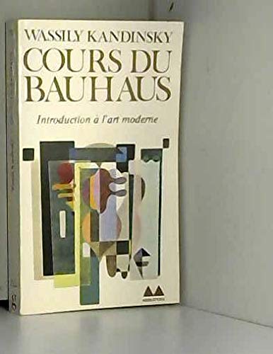 Imagen de archivo de Cours du Bauhaus. Introduction  l art moderne a la venta por Almacen de los Libros Olvidados