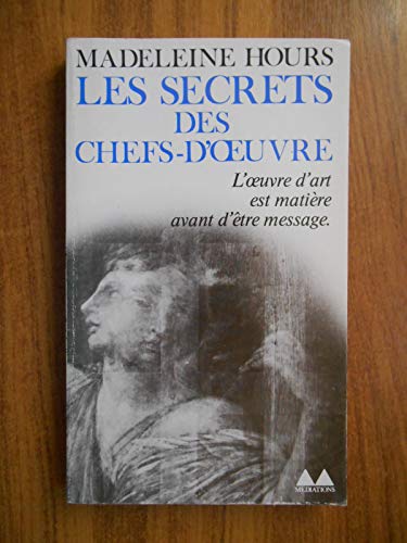 9782282302164: LES SECRETS DES CHEFS-D'OEUVRE (BIBLIOTHEQUE MEDIATIONS)