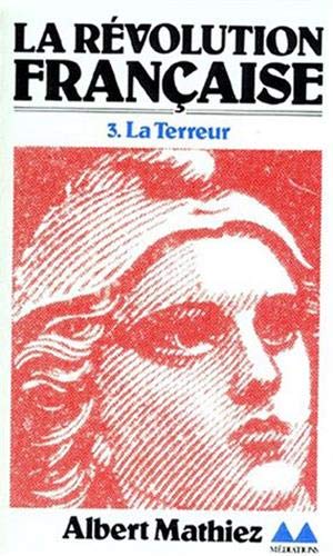 Beispielbild fr La Rvolution franaise (Tome 3-La Terreur) zum Verkauf von Ammareal