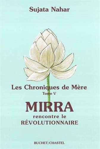 9782283017975: Les Chroniques de Mre, tome 5 : Mirra rencontre le Rvolutionnaire