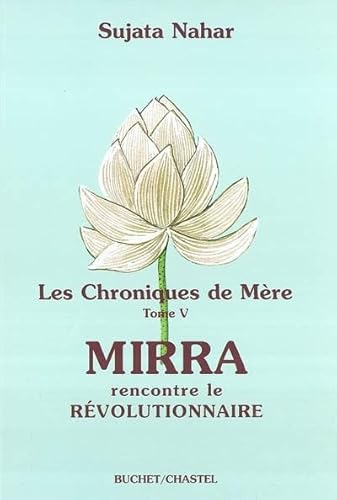 9782283017975: Les chroniques de mre - Mirra rencontre le rvolutionnaire (0005)