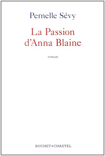 Stock image for La Passion d'Anna Blaire for sale by Ammareal