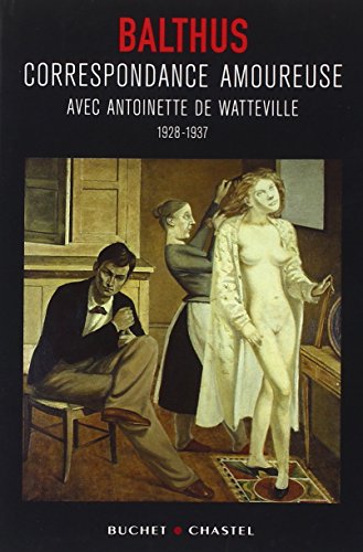 9782283018606: Correspondance amoureuse avec Antoinette de Watteville 1928-1937