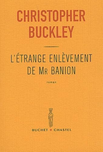 L ETRANGE ENLEVEMENT DE MR BANION (0000) (9782283018613) by Buckley, Christopher