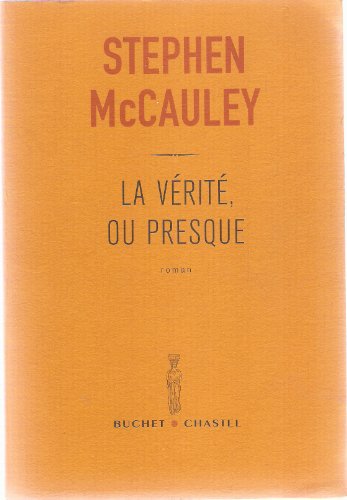 LA VERITE OU PRESQUE (0000) (9782283018774) by Mccauley, Stephen