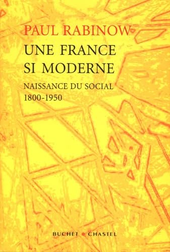 UNE FRANCE SI MODERNE (9782283019436) by Rabinow, Paul