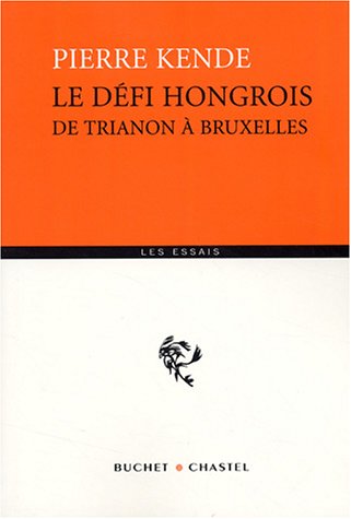 Beispielbild fr Le dfi hongrois : De Trianon  Bruxelles zum Verkauf von Ammareal