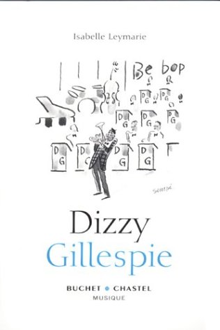 Beispielbild fr Dizzy Gillespie zum Verkauf von RECYCLIVRE