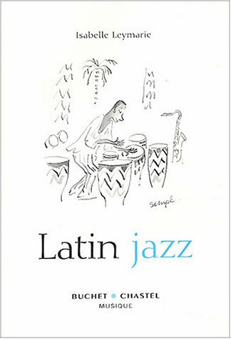 Imagen de archivo de Latin Jazz a la venta por medimops