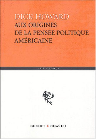 Beispielbild fr Aux origines de la pens e politique am ricaine zum Verkauf von WorldofBooks