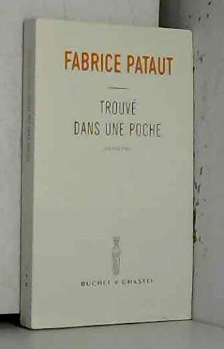 Trouvé Dans Une Poche - Fabrice Pataut