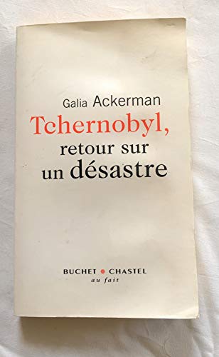 Tchernobyl retour sur un dÃ©sastre (9782283020944) by Ackerman, Galia