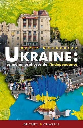 9782283021286: Ukraine : Les mtamorphoses de l'indpendance