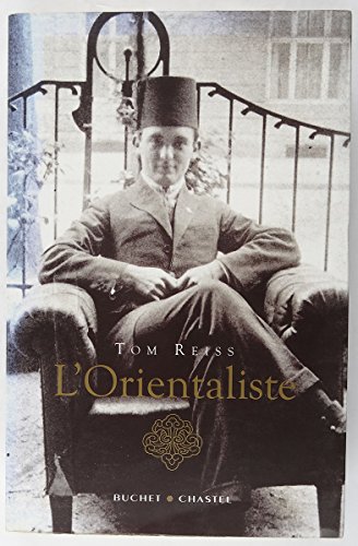 Beispielbild fr L'Orientaliste : L'nigme rsolue d'une vie trange et dangereuse zum Verkauf von Ammareal