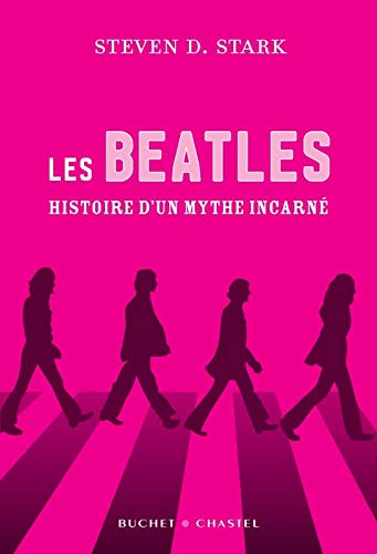 9782283021897: Les Beatles: Histoire d'un mythe incarn